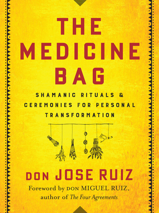 Title details for The Medicine Bag by don Jose Ruiz - Wait list